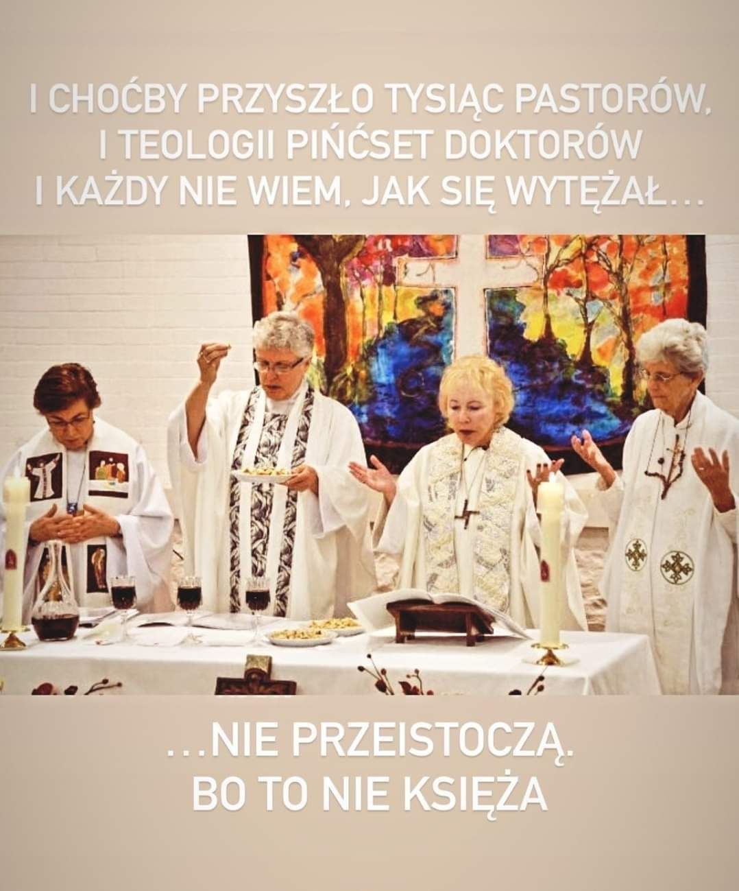 I choćby przyszło tysiąc pastorów i teologii pińcset doktorów, i każdy nie wiem, jak się wytężał…